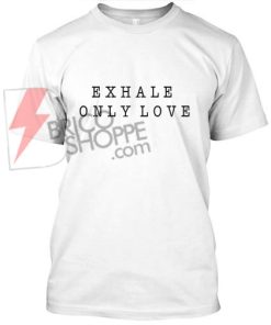 https://www.bricoshoppe.com/product/exhale-only-love-t-shirt/