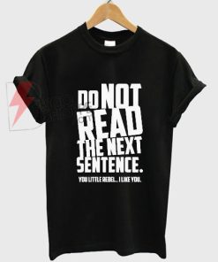 Do Not Read the Text T-Shirt