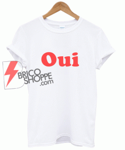 oui T-Shirt