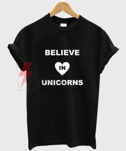 Believe in unicorns