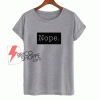 Nope T-Shirt