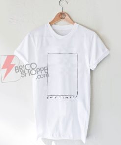 Emptiness T-Shirt