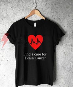 Find A Cure For Brian Cancer T-Shirt On Sale