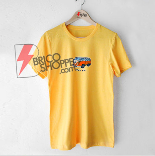 Van Go T-shirt - Funny Van Go Shirt 