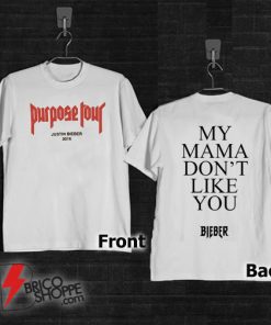 2016 summer tops justin bieber Purpose Tour MY MAMA DONT LIKE YOU BIEBER - Funny's Shirt On Sale