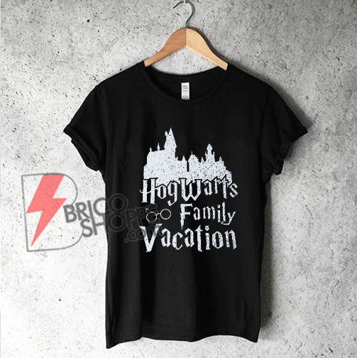 Family Vacation T-Shirt - Funny's Shirt On Sale - Harry Potter Shirt bricoshoppe.com