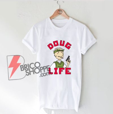 doug life t shirt