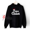 Papa Claus Christmas Hoodie - Funny Christmas Hoodie