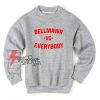 Bellmawr VS Everybody Sweatshirt - Funny Sweatshirt