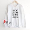 SORRY-MY-CAT-NEEDS-ME-I-GATO-GO-Sweatshirt