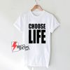 CHOOSE-LIFE-T-Shirt