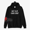 Not Slim Kinda Shady Hoodie