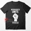 Introverts Unite Separately in your own homes T-Shirt - Funny Shirt